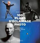 Couverture du livre « 100 plans d'éclairage photo » de Jean Turco aux éditions Dunod