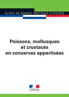 Couverture du livre « Poissons, mollusques et crustacés en conserves appertisées » de Journaux Officiels aux éditions Documentation Francaise