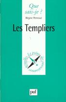 Couverture du livre « Templiers » de Pernoud R aux éditions Que Sais-je ?