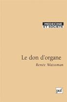 Couverture du livre « Le don d'organes » de Renee Waismann aux éditions Puf