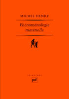 Couverture du livre « Phénoménologie materielle » de Michel Henry aux éditions Presses Universitaires De France