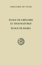 Couverture du livre « Eloge de gregoire le thaumaturge - eloge de basile » de Gregoire De Nysse aux éditions Cerf