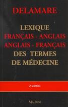 Couverture du livre « Lexique francais-anglais /anglais-francais des termes de medecine 2eme edition » de Delamare aux éditions Maloine