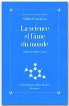 Couverture du livre « La science et l'âme du monde » de Cazanave Michel aux éditions Albin Michel