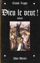 Couverture du livre « Dieu le veut ! » de Claude Rappe aux éditions Albin Michel