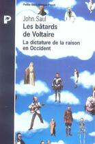 Couverture du livre « Les bâtards de Voltaire » de John Ralston Saul aux éditions Payot