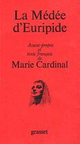 Couverture du livre « La medee d euripide » de Marie Cardinal aux éditions Grasset Et Fasquelle