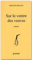 Couverture du livre « Sur le ventre des veuves » de Rene De Obaldia aux éditions Grasset