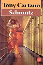 Couverture du livre « Schmutz » de Cartano-T aux éditions Le Livre De Poche