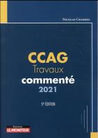 Couverture du livre « CCAG : travaux commenté (5e édition) » de Nicolas Charrel aux éditions Le Moniteur