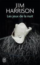 Couverture du livre « Les jeux de la nuit » de Jim Harrison aux éditions J'ai Lu