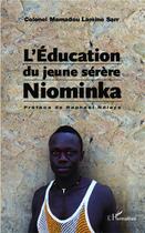 Couverture du livre « Léducation du jeune Sérère Niominka » de Mamadou Lamine Sarr aux éditions L'harmattan