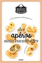 Couverture du livre « Les bonnes recettes pour des apéros sans cacahuètes » de Nicole Seeman aux éditions Mango