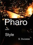 Couverture du livre « Pharo with style » de Stephane Ducasse aux éditions Books On Demand