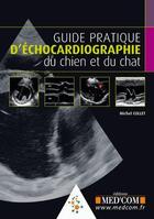 Couverture du livre « Guide pratique d'échocardiographie du chien et du chat » de Michel Collet aux éditions Med'com