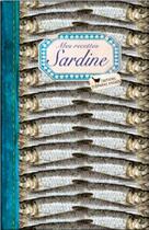Couverture du livre « Mes recettes sardine » de Sonia Ezgulian aux éditions Les Cuisinieres