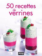 Couverture du livre « 50 recettes de verrines » de Sylvie Ait-Ali aux éditions Editions Asap