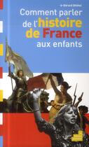 Couverture du livre « Comment parler de l'histoire de France aux enfants » de Gerard Dhotel aux éditions Le Baron Perche