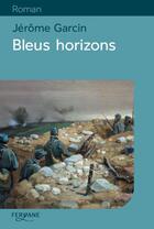 Couverture du livre « Bleus horizons » de Jerome Garcin aux éditions Feryane