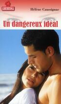 Couverture du livre « Un dangereux ideal » de Helene Caussignac aux éditions Amorosa