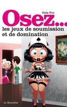 Couverture du livre « Les jeux de soumission/domination » de Gala Fur aux éditions La Musardine