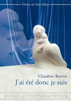 Couverture du livre « J'ai été donc je suis » de Boivin Claudine aux éditions De Saint Alban