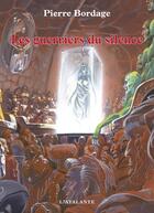 Couverture du livre « Les guerriers du silence Tome 1 » de Pierre Bordage aux éditions L'atalante