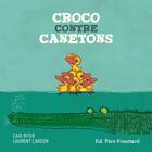 Couverture du livre « Croco contre canetons » de Caio Riter et Laurent Cardon aux éditions Pere Fouettard