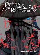 Couverture du livre « Pétales de réincarnation Tome 17 » de Mikihisa Konishi aux éditions Komikku
