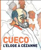 Couverture du livre « Cueco, l'éloge à Cézanne » de Henri Cueco aux éditions Tohu-bohu