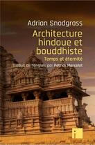 Couverture du livre « Architecture hindoue et bouddhiste : temps et éternité » de Adrian Snodgrass aux éditions I Litterature