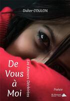 Couverture du livre « De vous a moi - poesie » de Coulon Didier aux éditions Saint Honore Editions