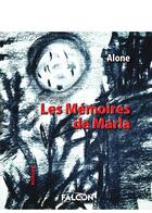 Couverture du livre « Les mémoires de Marla » de Alone aux éditions Falcon Editions