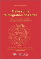 Couverture du livre « Traité sur la réintégration des êtres » de Martines De Pasqually aux éditions Solanacee