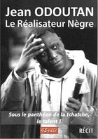 Couverture du livre « Le réalisateur nègre » de Jean Odoutan aux éditions 45 Rdlc