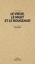 Couverture du livre « Le Vieux, le muet et le rougeaud » de Olivier Billon aux éditions Les Poetes Bodybuildes