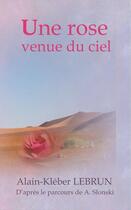 Couverture du livre « Une rose venue du ciel : d'après le parcours de A. Slonski » de Alain-Kleber Lebrun aux éditions Les Petis Ruisseaux