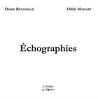 Couverture du livre « Échographies » de Diane Regimbald aux éditions Atelier Des Noyers