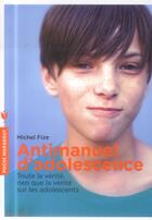 Couverture du livre « Antimanuel d'adolescence » de Michel Fize aux éditions Marabout