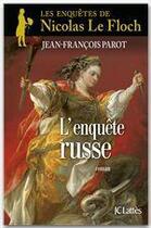 Couverture du livre « Les enquêtes de Nicolas Le Floch Tome 10 : l'enquête russe » de Jean-Francois Parot aux éditions Jc Lattes