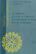 Couverture du livre « Les Methodes De Travail De Gersonide Et Le Maniement Du Savoir Chez Les Scolastiques » de  aux éditions Vrin