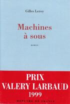 Couverture du livre « Machine à sous » de Gilles Leroy aux éditions Mercure De France