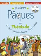 Couverture du livre « Je prépare Pâques avec Théobule » de Paul Beaupere aux éditions Mame