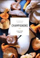 Couverture du livre « Les meilleures recettes de champignons » de Jean-Pierre Fombeur aux éditions La Martiniere