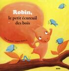 Couverture du livre « Robin, le petit écureuil des bois » de Claire Bertholet et Virginie Martins-B aux éditions Auzou