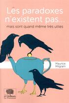 Couverture du livre « Les paradoxes n'existent pas... mais sont quand même très utiles. » de Maurice Milgram aux éditions Le Pommier