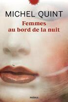 Couverture du livre « Femmes au bord de la nuit » de Michel Quint aux éditions Phebus