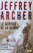 Couverture du livre « Le sentier de la gloire ; l'extraordinaire histoire de l'homme qui voulait vaincre l'Everest » de Jeffrey Archer aux éditions Les Escales Editions