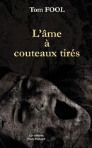 Couverture du livre « L'âme à couteaux tirés » de Tom Fool aux éditions Paulo Ramand