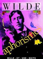 Couverture du livre « Aphorismes » de Oscar Wilde aux éditions Mille Et Une Nuits